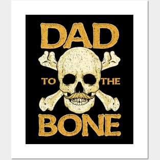 Funny Dad To The Bone Pun Father's Bad To The Bone Posters and Art